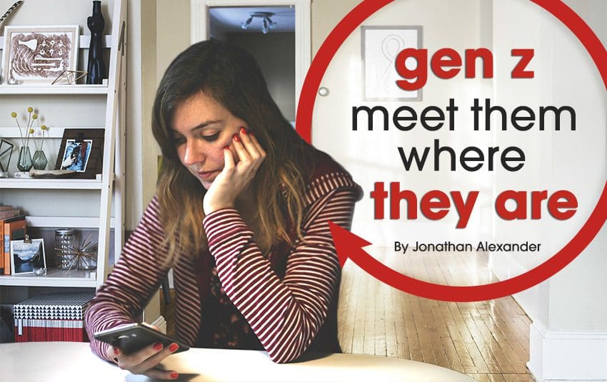 Gen Z – Meet Them Where They Are